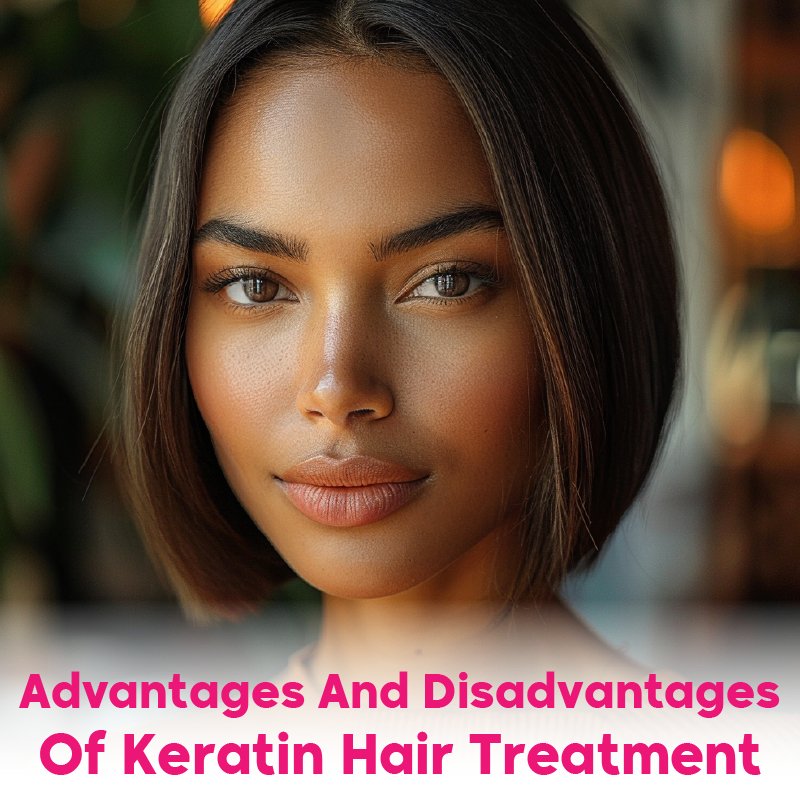 Advantages And Disadvantages Of Keratin Hair Treatment - Nutree Cosmetics
