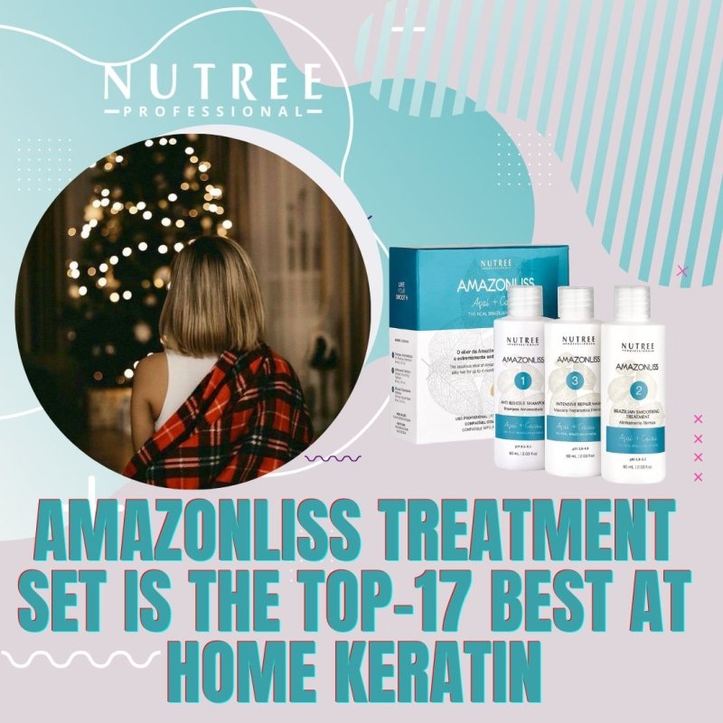 Amazonliss Keratin Treatment Set is among the top-17 best at home keratin treatments! - Nutree Cosmetics