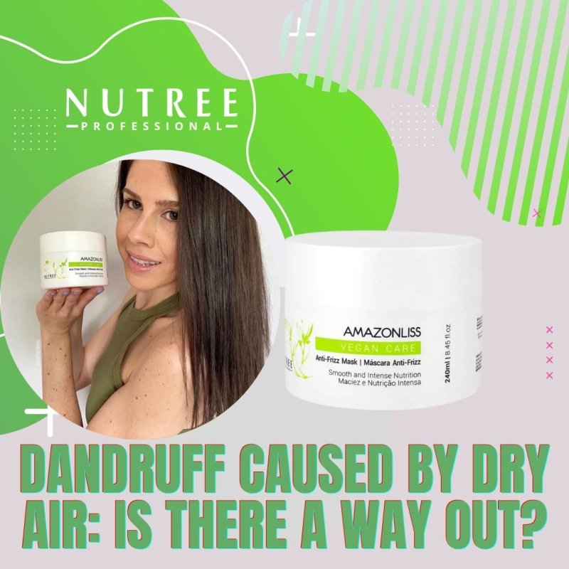 Dandruff caused by dry air: is there a way out? - Nutree Cosmetics