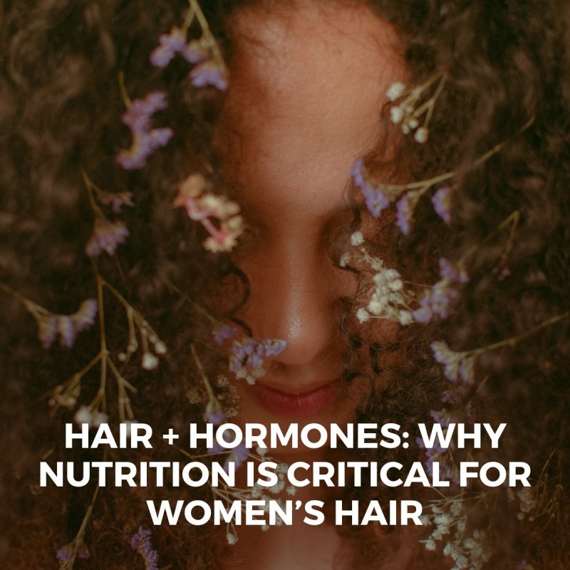 Hair + Hormones: Why Nutrition Is Critical for Women’s Hair - Nutree Cosmetics