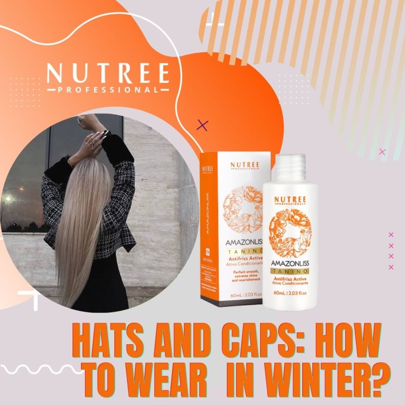 Hats and caps: how to wear them in winter and still have a nice hairstyle? - Nutree Cosmetics