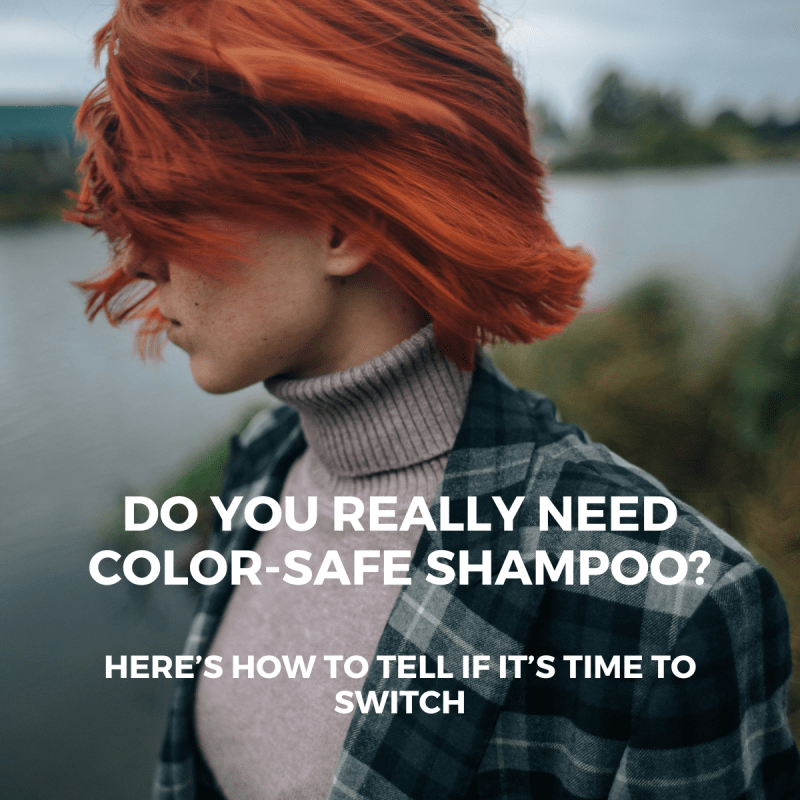 How to Know If You Need a Color-Safe Shampoo - Nutree Cosmetics