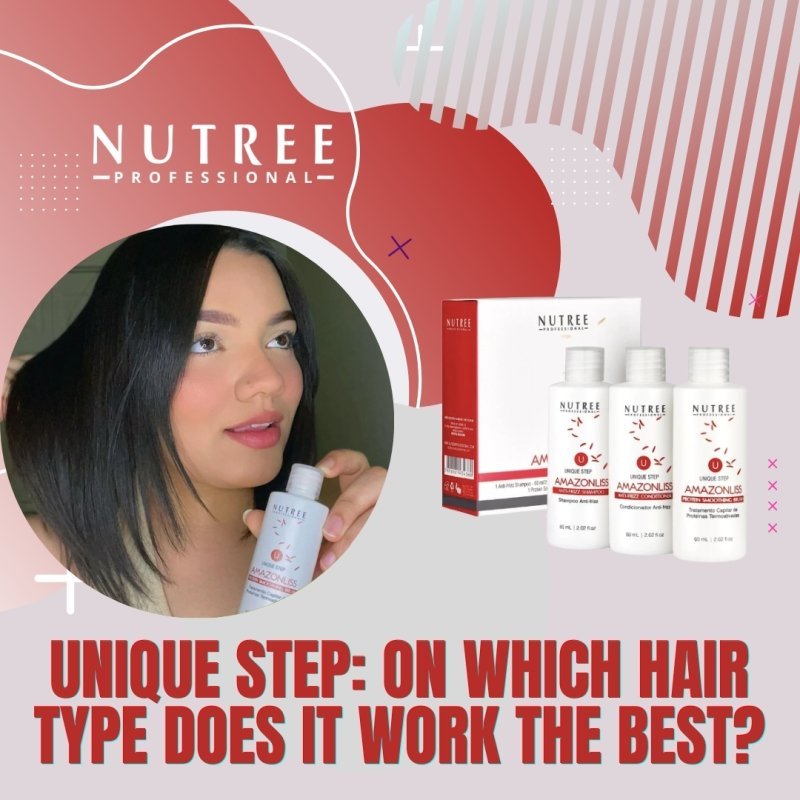 Unique Step: on which hair type does it work the best?  - Nutree Cosmetics